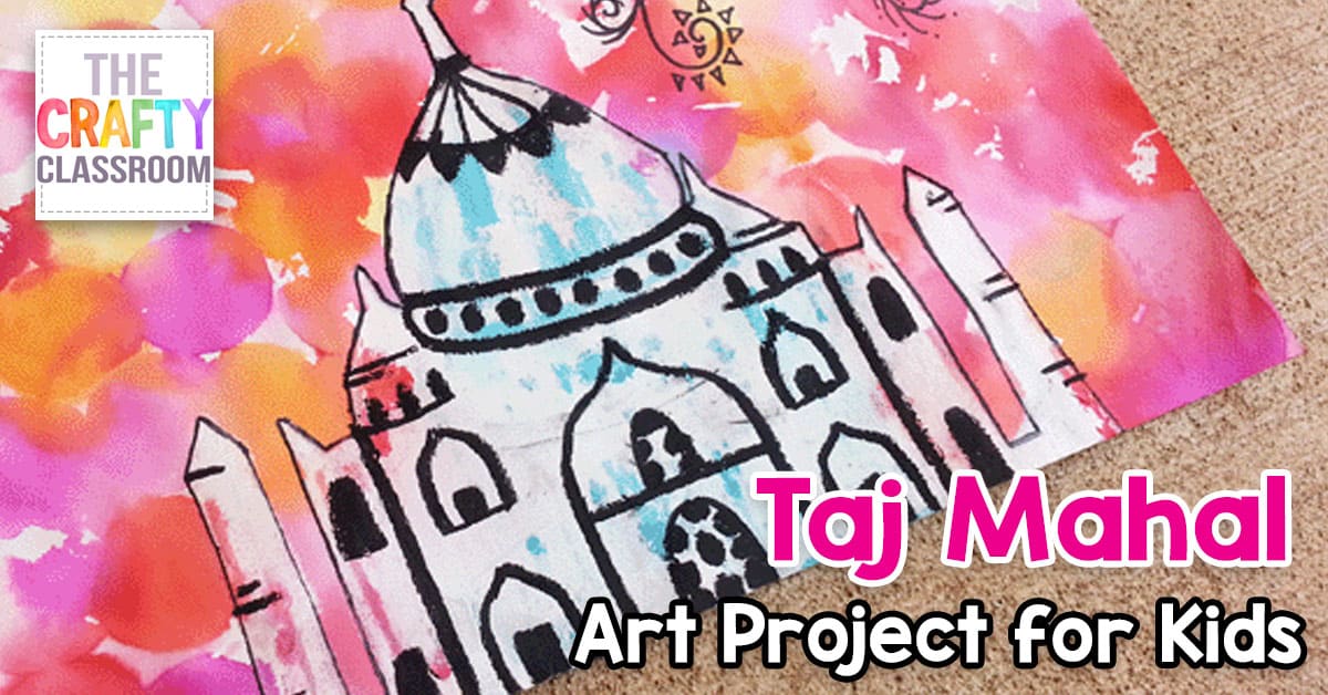 Taj Mahal Art Project - The Crafty Classroom