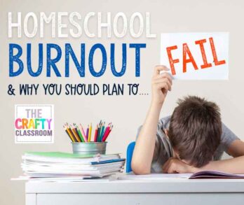 Homeschool Burnout: Why You Should Plan To Fail - The Crafty Classroom